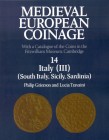 GRIERSON Philip & TRAVAINI Lucia. Medieval European Coinage Vol. 14: Italy (III): South Italy, Sicily, Sardinia. Cambridge 1998. Reprint 2009. Editori...