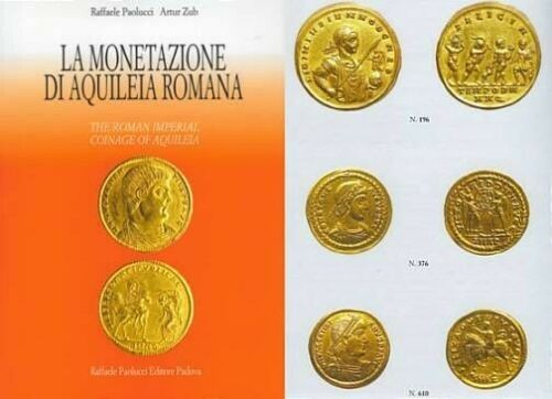 PAOLUCCI Raffaele & ZUB Artur. La monetazione di Aquileia Romana. Ed. Paolucci, ...