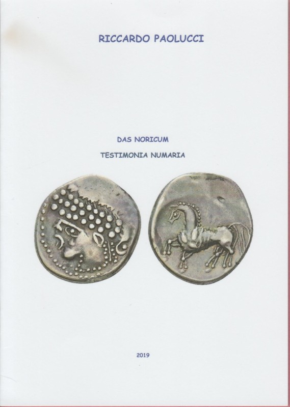PAOLUCCI Riccardo. Das Noricum, testimonia numaria. Tricase, 2020 Paperback, pp....