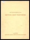 Adolph Hess Aktiengesellschaft
Münzensammlung Arthur Graf Enzenberg
leicht gebraucht