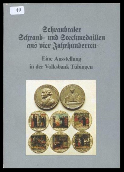 Ausstellung in der Volksbank Tübingen
Schraubtaler / Schraub- und Steckmedaille...
