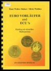 Daiker, Hans-Walter / Walther, Silvio
Euro Vorläufer und ECU`s
leicht gebraucht