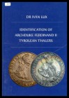 Dr. Lux, Ivan
Identification of Archduke Ferdinand II Tyrolean Thalers
leicht gebraucht