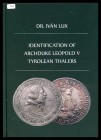 Dr. Lux, Ivan
Identification of Archduke Ferdinand II Tyrolean Thalers
leicht gebraucht