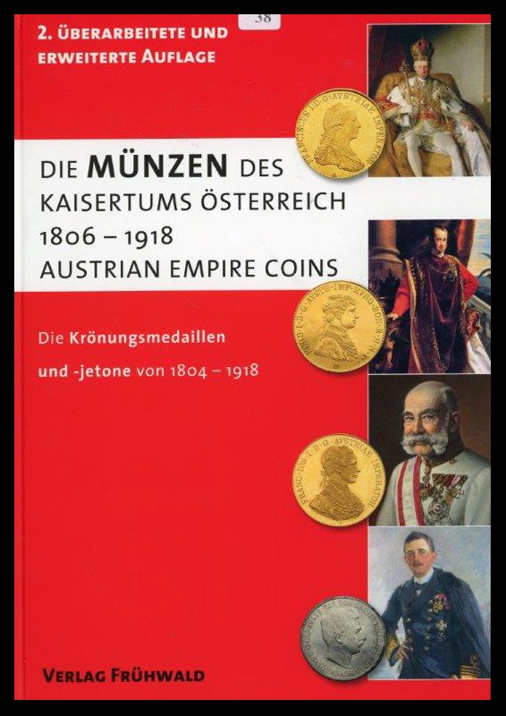 Frühwald, Winfried
Die Münzen des Kaisertums Österreich ( 1806 - 1918 ), 2. Auf...