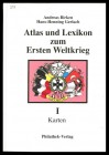 Gerlach, Hans- Henning / Birken, Andreas
Atlas und Lexikon zum ersten Weltkrieg
leicht gebraucht