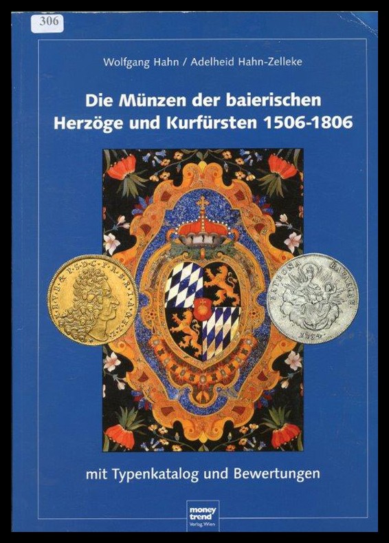 Hahn, Wolfgang/ Hahn- Zelleke, Adelheid 
Die Münzen der baierischen Herzöge und...