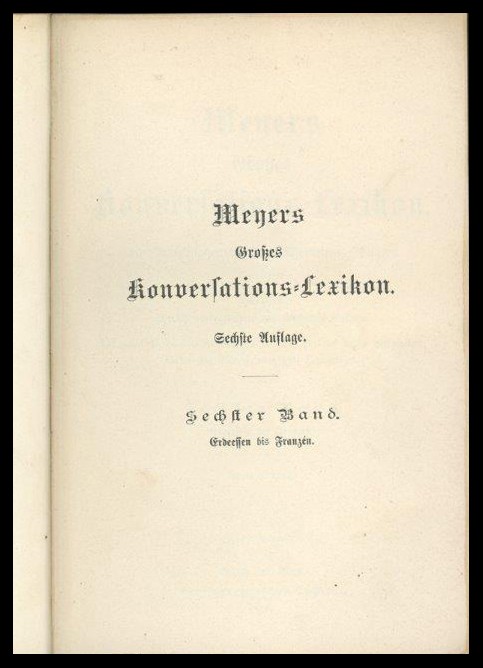 Meyers Konversations Lexikon
6 / Erdeffel bis Franzen
leicht gebraucht