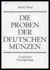 Schaaf, Rudolf
Die Proben der deutschen Münzen 
leicht gebraucht