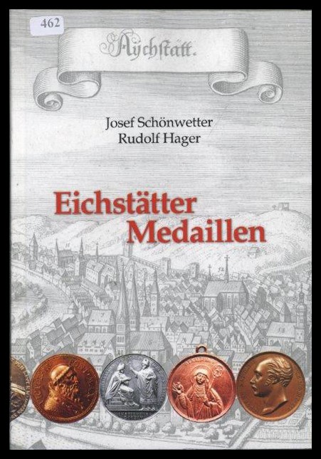 Schönwetter, Josef / Hager, Rudolf
Eichstätter- Medaillen
leicht gebraucht