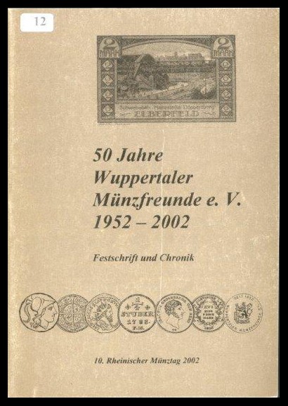 Unbekannt
50 Jahre Wuppertaler Münzfreunde e.V. 1952 - 2002
leicht gebraucht