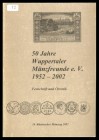 Unbekannt
50 Jahre Wuppertaler Münzfreunde e.V. 1952 - 2002
leicht gebraucht