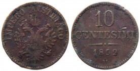 Lombardo Veneto - Venezia - Francesco Giuseppe I (1848-1866) 10 centesimi 2° tipo 1852 - NC (NON COMUNE) - Cu gr. 10,18 
MB+