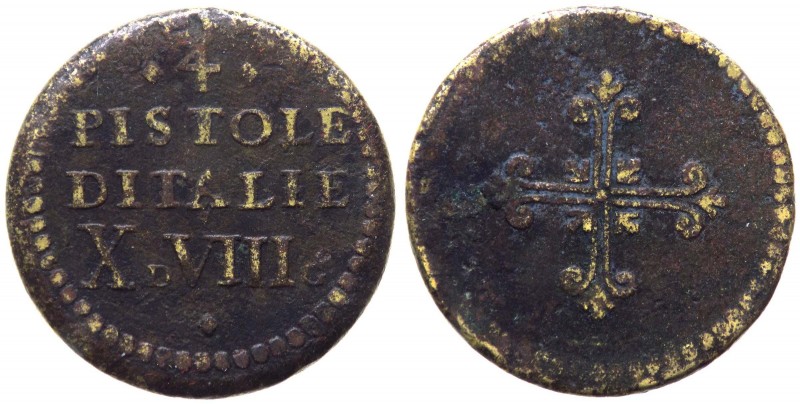 4 Pistole d'Italie - Peso monetale di fabbricazione francese per i 4 scudi d'oro...