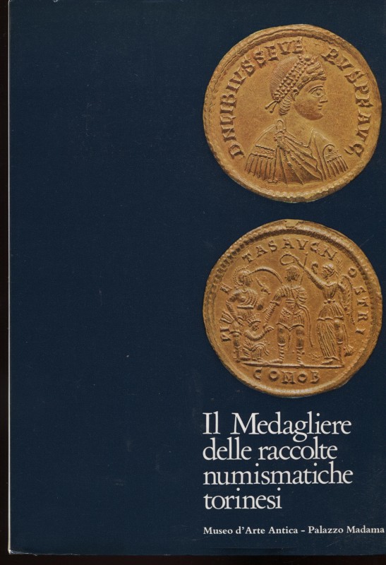 AA.VV. Il Medagliere delle raccolte numismatiche torinesi. Torino, 1964. Pp. 223...