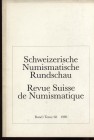 AA.VV. Revue Suisse de Numismatique. Tome 68, 1989. pp. 160, tavv. 19, + ill. nel testo. Importanti lavori. Ril. ed. Buono stato.