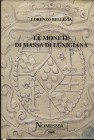 BELLESIA L. – Le monete di Massa Lunigiana. San Marino, 2008. Pp.267, ill. + tavv. Nel testo. Ril. ed. buono stato.