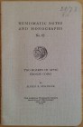 Bellinger A.R. Numismatic Notes and Monograph No. 42. Two Hoards of Attic Bronze Coins. New York 1930. Brossura ed. pp. 14, tavv. 2 in b/n. Buono stat...