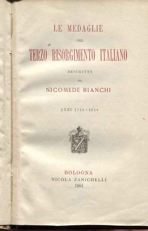 BIANCHI N. – Le medaglie del terzo Risorgimento italiano. Bologna, 1881. Pp. 339...