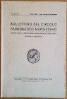 Bollettino del Circolo Numismatico Napoletano. Anno XX N 2 Luglio-Dicembre 1939. Brossura ed. pp. 81, ill. in b/n. Dall'Indice: Domenico Priori, L'eff...