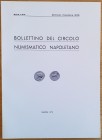 Bollettino del Circolo Numismatico Napoletano. Anno LVIII Gennaio-Dicembre 1973. Brossura ed. pp. 98, tavv. 1 in b/n, ill. in b/n. Dall' Indice: G. Bo...