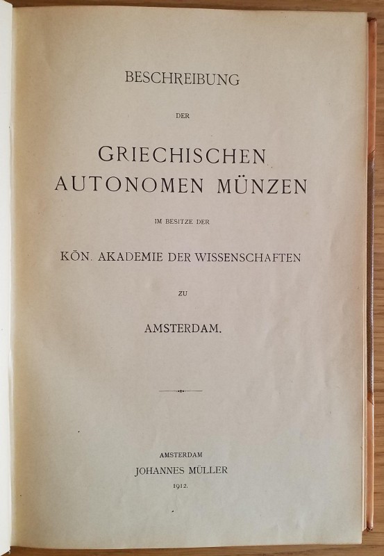 Boissevain U.P. Beschreibung der griechischen autonomen Münzen im besitze der Kö...