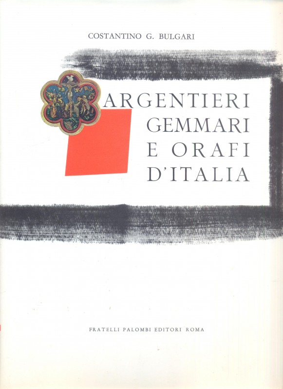 BULGARI G. COSTANTINO. – Argentieri Gemmari e Orafi d’Italia. Parte I Roma, Part...