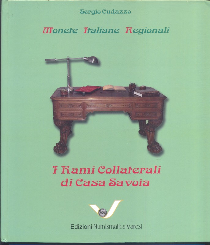 CUDAZZO S. - Mir. I rami collaterali di Casa Savoia. Lecce, 2008. Pp. 128, ill. ...