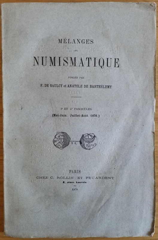 De Saulcy F. De Barthelemy A. Melanges de Numismatque. 3 et 4 Fascicules ( Mai-J...