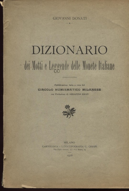 DONATI G. – Dizionario dei Motti e Leggende delle monete italiane. Milano, 1916....