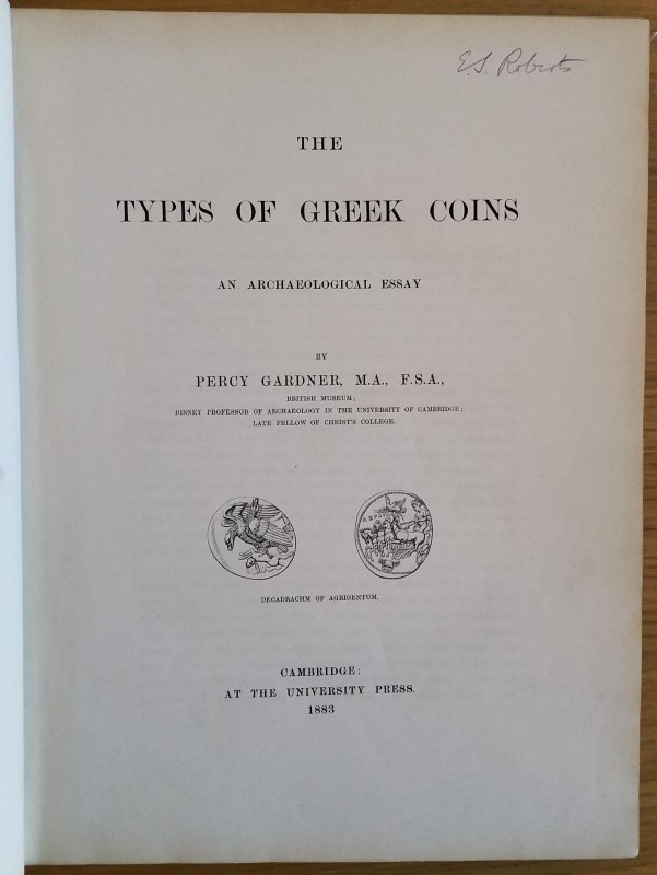 Gardner P. The types of Greek Coins an Archaeological Essay. Cambridge at the Un...