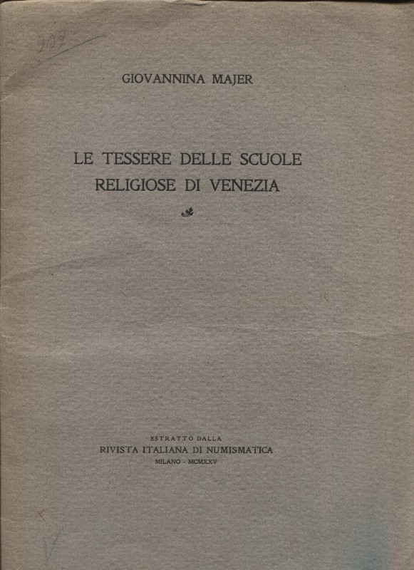 MAYER G. – Le tessere delle scuole religiose di Venezia. Milano, 1925. Pp. 24, t...