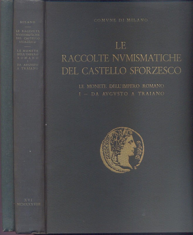 NICODEMI G. - Le raccolte numismatiche del Castello Sforzesco; Le monete dell' I...