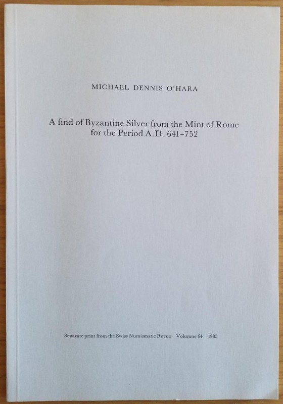 O' Hara M.D. A find of Byzantine Silver from the Mint of Rome for the Period A.D...