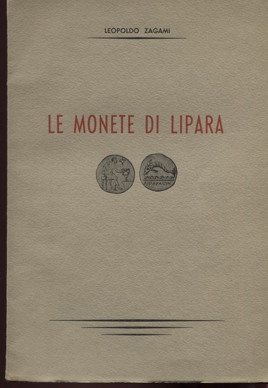 ZAGAMI L. – Le monete di Lipara. Messina, 1959. Pp. 57, tavv. 14 + ill. nel test...