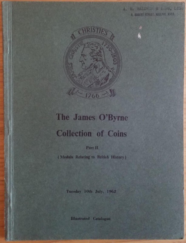 Christie's The James O'Byrne Collection of Coins Part II. (Medals relating to Br...