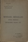 DUPRIEZ. –Monnaies, médailles, jetons, méreaux, décorations, sceaux, etc. Catalogue n. 120 Collection de Brunin, de B., de M. Bruxelles, 6-10 novembre...