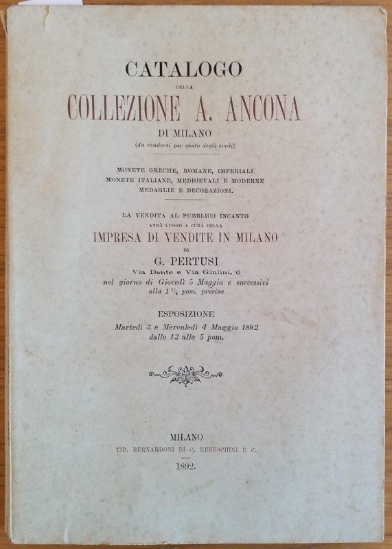 PERTUSI G. – Milano 5-5- 1892. Catalogo della collezione A. Ancona. Monete grech...