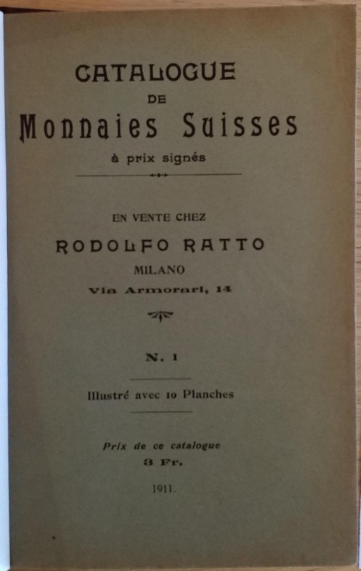 RATTO RODOLFO – Milano 1911. Catalogue de monnaies Suisse a prix signes. pp. 68,...