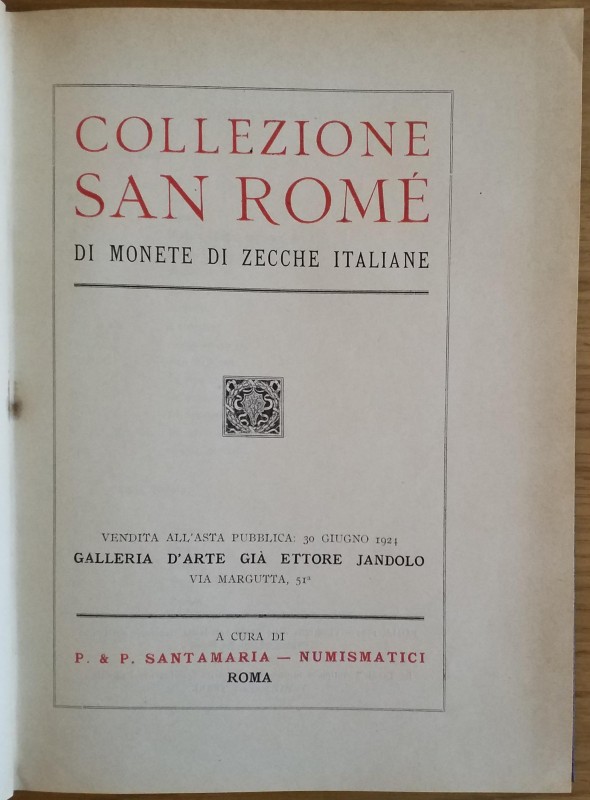 Santamaria P.P. Collezione San Romè di Monete di Zecche Italiane. 30 Giugno 1924...