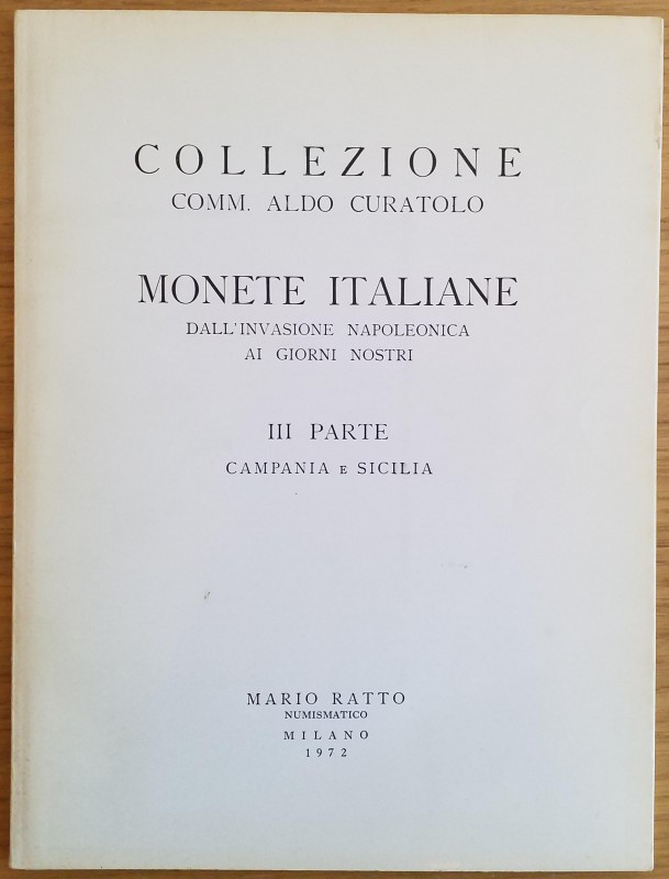 Ratto M. Collezione Aldo Curatolo Monete Italiane dall' Invasione Napoleonica ai...