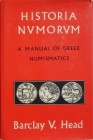 BARCLAY HEAD V. – Historia numorum. A manual of greek coins. Chicago, 1967 reprint of Oxford, 1911 edition. lxxxviii, 966 pages, 5 tables of alphabets...