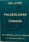 Bendall S., Donald P.J., The Later Palaeologan Coinage. A.H. Baldwin & Sons, London 1979. Brossura ed., pp. 271, ill. in b/n. Nuovo