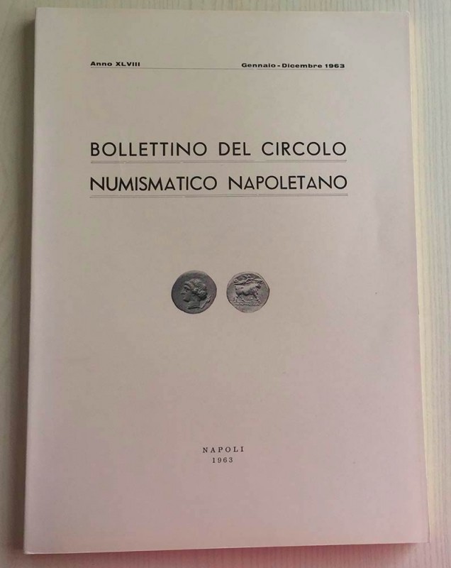 Bollettino del Circolo Numismatico Napoletano Anno XLVIII, Gennaio-Dicembre 1963...