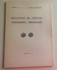 Bollettino del Circolo Numismatico Napoletano Anno LVI Gennaio-Dicembre 1971. Napoli 1971. Brossura ed. pp. 62 ill. in b/n, tavv. II in b/n. Dall' Ind...