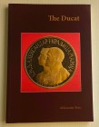 Brzic A. The Ducat. Some observation about the history of an economic and monetary phenomenon. Veenendaal the Netherlands 2007. Brossura ed. pp. 256, ...