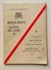 Burguburu P. Catalogue des Poids Anciens du Medaillier Municipal et de la Collection Emile Lalanne . Bordeaux 1936. Brossura ed. pp. 66. Buono ststo.