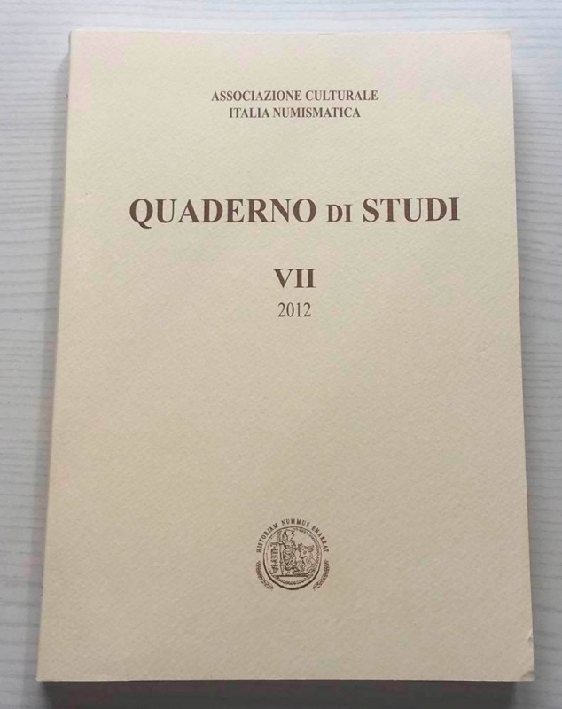 Circolo Numismatico “Mario Rasile” Quaderno di studi VII Editrice Diana 2012. Br...