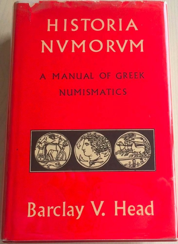 Head B.V. Historia Numorum, A Manual of Greek Numismatics. Ristampa 1967. Tela e...