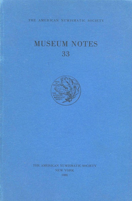 MUSEUM NOTES 33. New York, ANS, 1988. Editorial binding, pp. 223, tavv. 25